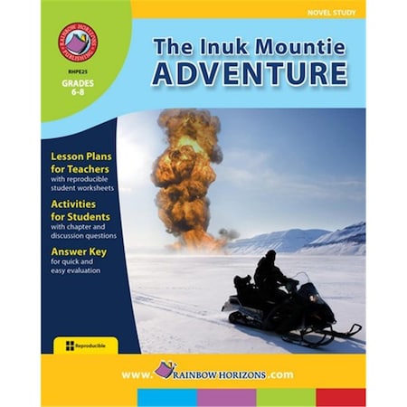 Rainbow Horizons The Inuk Mountie Adventure - Novel Study - Grade 6 to 8 E25